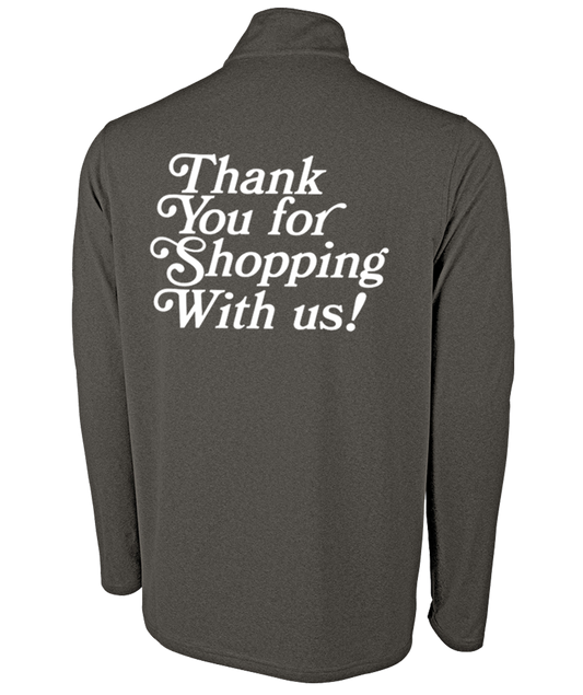 'Thank You For Shopping' Quarter Zip