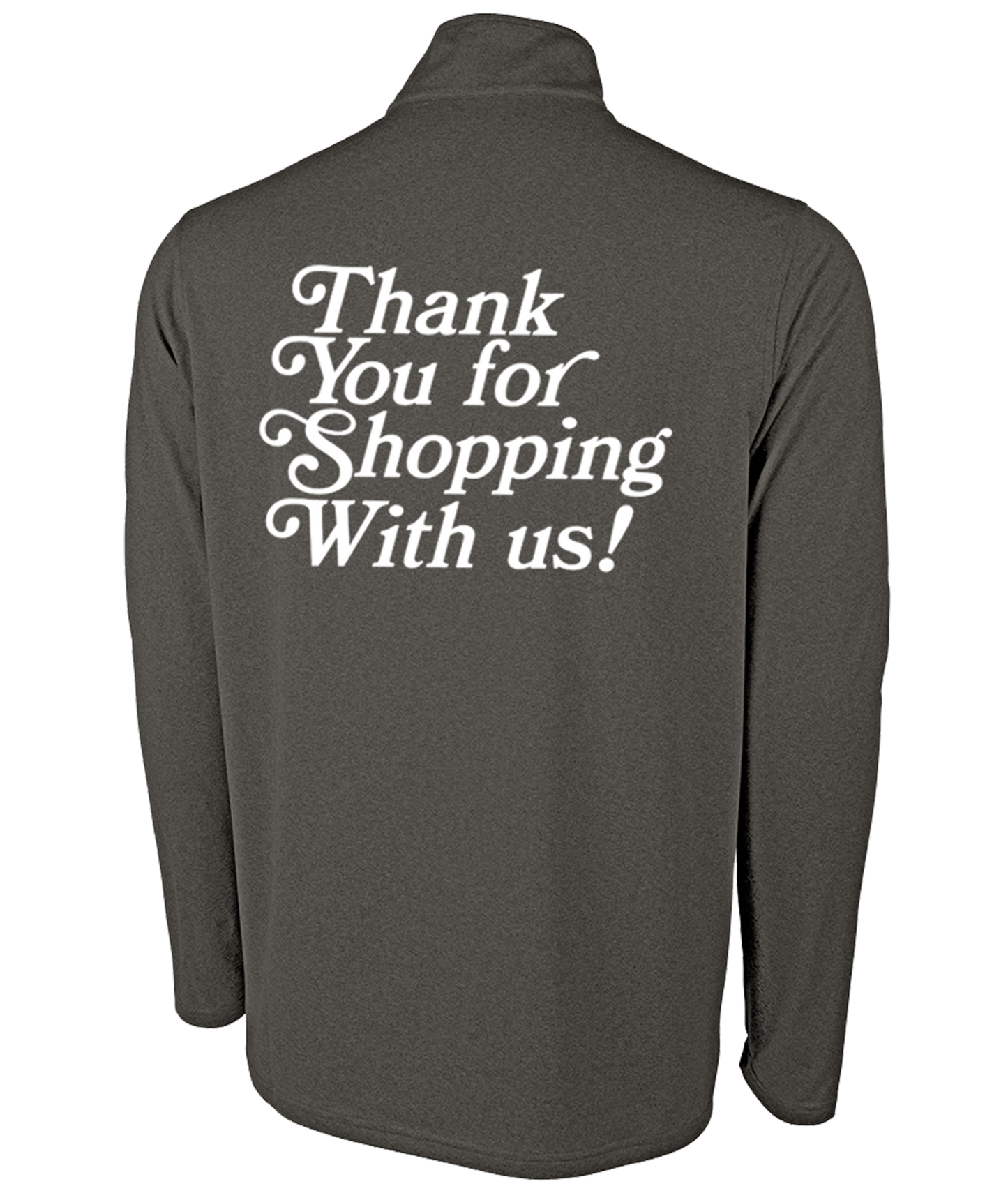 'Thank You For Shopping' Quarter Zip