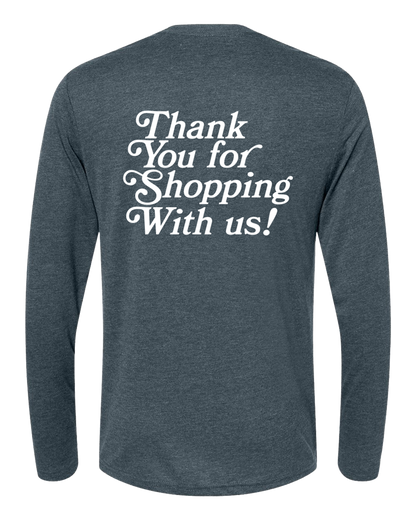 'Thank You For Shopping' Long Sleeve Tri-Blend Tee